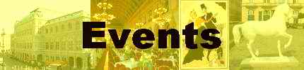 Events in Vienna - opera, theatre, musical - dancing lessons, concerts, shows - all kinds of cultural activities